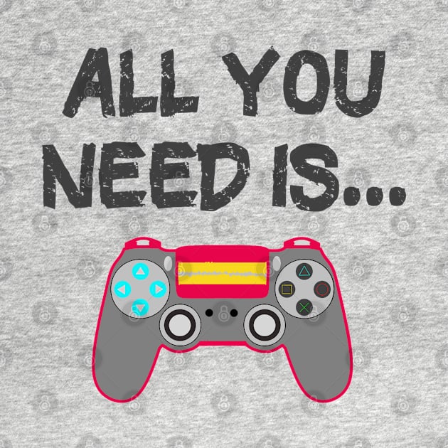 All You Need is... the latest Video Game by PlanetMonkey